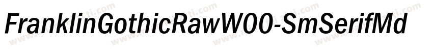 FranklinGothicRawW00-SmSerifMd Regu字体转换